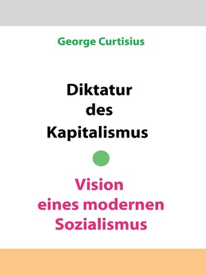 cover image of Diktatur des Kapitalismus--Vision eines modernen Sozialismus